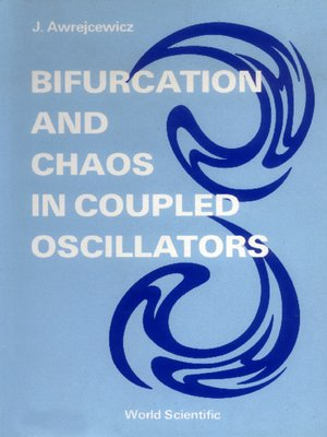 cover image of Bifurcation and Chaos In Coupled Oscillators